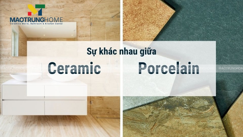 Gạch Ceramic và gạch Porcelain